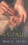 Naipaul, V.S.: Magic Seeds