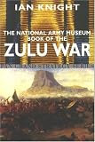 Knight, Ian: The National Army Museum Book Of The Zulu War