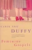 Duffy, Carol Ann: Feminine Gospels