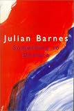 Barnes, Julian: Something to Declare Barnes, Julian: Something to Declare