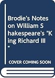 Hardacre, Kenneth: Brodie's Notes on William Shakespeare's Richard III