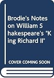 Smith, A.J.P.: Brodie's Notes on William Shakespeare's Richard II