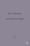Taylor, John Russell: Osborne's "Look Back in Anger" Taylor, John Russell: Osborne's "Look Back in Anger"
