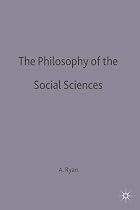 The philosophy of the social sciences by…