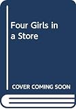 Martin, Nancy: Four Girls in a Store