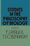 Studies in the Philosophy of Biology: Reduction and Related Problems (0333148606) by Ayala, Francisco Ayala, Francisco: Studies in the Philosophy of Biology: Reduction and Related Problems