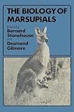 Stonehouse, Bernard: The Biology of Marsupials Stonehouse, Bernard: The Biology of Marsupials