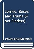 Gunston, Bill: Lorries, Buses and Trams
