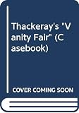 Pollard, Arthur: Thackeray, Vanity Fair: A Casebook