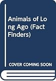 Diment, Judith A.: Animals of Long Ago