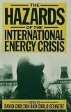 Carlton, David: Hazards of the International Energy Crisis Carlton, David: Hazards of the International Energy Crisis