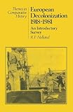 Holland, R. F.: European Decolonization 1918-1981: An Introductory Survey