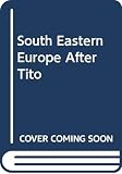 Schaerf, Carlo: South-Eastern Europe After Tito: A Powder-Keg for the 1980's Schaerf, Carlo: South-Eastern Europe After Tito: A Powder-Keg for the 1980's