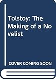 Crankshaw, Edward: Tolstoy: The Making of a Novelist