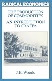 Woods, John E.: Production of Commodities : Introduction to Sraffa Woods, John E.: Production of Commodities : Introduction to Sraffa