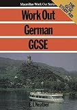 Neather, E.J.: Work Out German Gcse Neather, E.J.: Work Out German Gcse