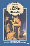 Mulvey, Laura: Visual and Other Pleasures Mulvey, Laura: Visual and Other Pleasures