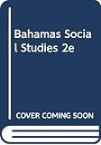 Berryman, John: Bahamas: A Social Studies Course for Secondary Schools