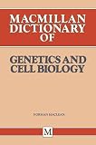 Maclean, Norman: Macmillan Dictionary of Genetics & Cell Biology