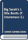 Bourgeois, Paulette: Big Sarah's Little Boots