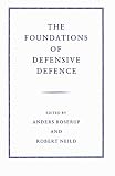 Boserup, Anders: The Foundations of Defensive Defence Boserup, Anders: The Foundations of Defensive Defence