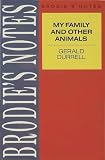 Hardacre, Kenneth: Brodie's Notes on Gerald Durrell's "My Family and Other Animals"