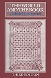 Josipovici, Gabriel: The World and the Book: A Study of Modern Fiction Josipovici, Gabriel: The World and the Book: A Study of Modern Fiction