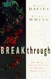 White, Michael: Breakthrough: The Quest to Isolate the Gene for Hereditary Breast Cancer