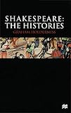 Holderness, Graham: Shakespeare : The Histories Holderness, Graham: Shakespeare : The Histories