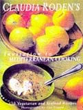 Roden, Claudia: Claudia Roden's Invitation to Mediterranean Cooking : 150 Vegetarian and Seafood Recipes