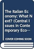 Modigliani, Franco: The Italian Economy: What Next? Modigliani, Franco: The Italian Economy: What Next?