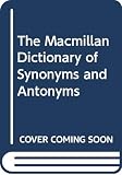 Urdang, Laurence: Macmillan Dictionary of Synonyms and Antonyms