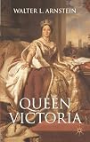 Arnstein, Walter L.: Queen Victoria Arnstein, Walter L.: Queen Victoria