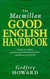 Howard, Godfrey: The Macmillan Good English Handbook
