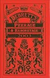 Kidd, Charles: Debrett's Peerage and Baronetage 2003: Founded in 1769 Renamed Debrett in 1802 Comprises Information Concerning the Royal Family, the Peerage and Baronetage Kidd, Charles: Debrett's Peerage and Baronetage 2003: Founded in 1769 Renamed Debrett in 1802 Comprises Information Concerning the Royal Family, the Peerage and Baronetage