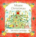 Cartlidge, Michelle: Mouse Christmas