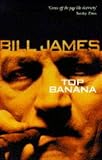 James, Bill: Top Banana James, Bill: Top Banana