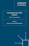 Harte, Liam: Contemporary Irish Fiction : Themes, Tropes, Theories Harte, Liam: Contemporary Irish Fiction : Themes, Tropes, Theories