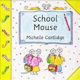 Cartlidge, Michelle: School Mouse