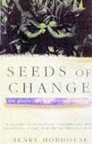 Hobhouse, Henry: Seeds of Change: Six Plants That Transformed Mankind Hobhouse, Henry: Seeds of Change: Six Plants That Transformed Mankind