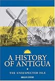 Dyde, Brian: A History of Antigua: The Unsuspected Isle Dyde, Brian: A History of Antigua: The Unsuspected Isle