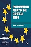 McCormick, John: Environmental Policy in the European Union McCormick, John: Environmental Policy in the European Union