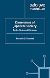 Henshall, Kenneth G.: Dimensions of Japanese Society : Gender, Margins and Mainstream Henshall, Kenneth G.: Dimensions of Japanese Society : Gender, Margins and Mainstream
