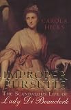 Hicks, Carola: Improper Pursuits: The Scandalous Life of Lady Di Beauclerk Hicks, Carola: Improper Pursuits: The Scandalous Life of Lady Di Beauclerk