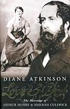 Atkinson, Diane: Love & Dirt: The Marriage of Arthur Munby and Hannah Cullwick Atkinson, Diane: Love & Dirt: The Marriage of Arthur Munby and Hannah Cullwick