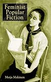 Feminist Popular Fiction (033379317X) by Makinen, Merja Makinen, Merja: Feminist Popular Fiction
