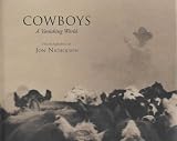 Nicholson, Jon: Cowboys: A Vanishing World