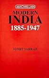 Sarkar, Sumit: Modern India: 1885-1947 Sarkar, Sumit: Modern India: 1885-1947
