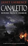 Laurence, Janet: Canaletto and the Case of Bonnie Prince Charlie
