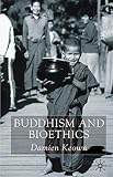 Keown, Damien: Buddhism and Bioethics Keown, Damien: Buddhism and Bioethics